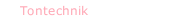 Tontechnik